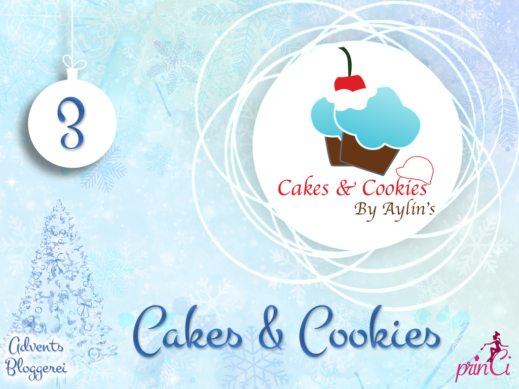 Adventsbloggerei: Nr. 3 - Cakes & Cookies