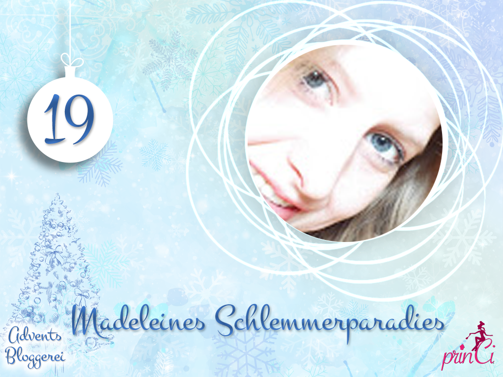 Adventsbloggerei: Nr. 19 - Madeleines Schlemmerparadies